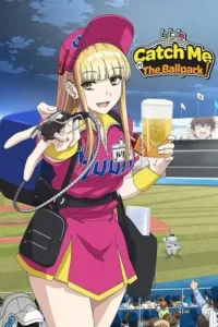 catch me at the ballpark season 1 , Moviesflix