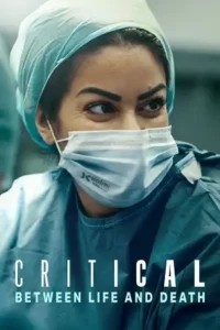 critical between life and death 2025 , Moviesflix
